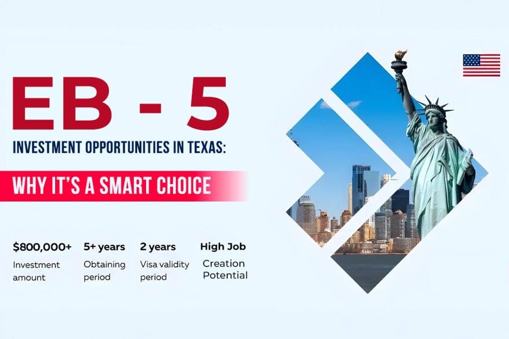 EB-5 Investment Opportunities in Texas: Why It’s a Smart Choice