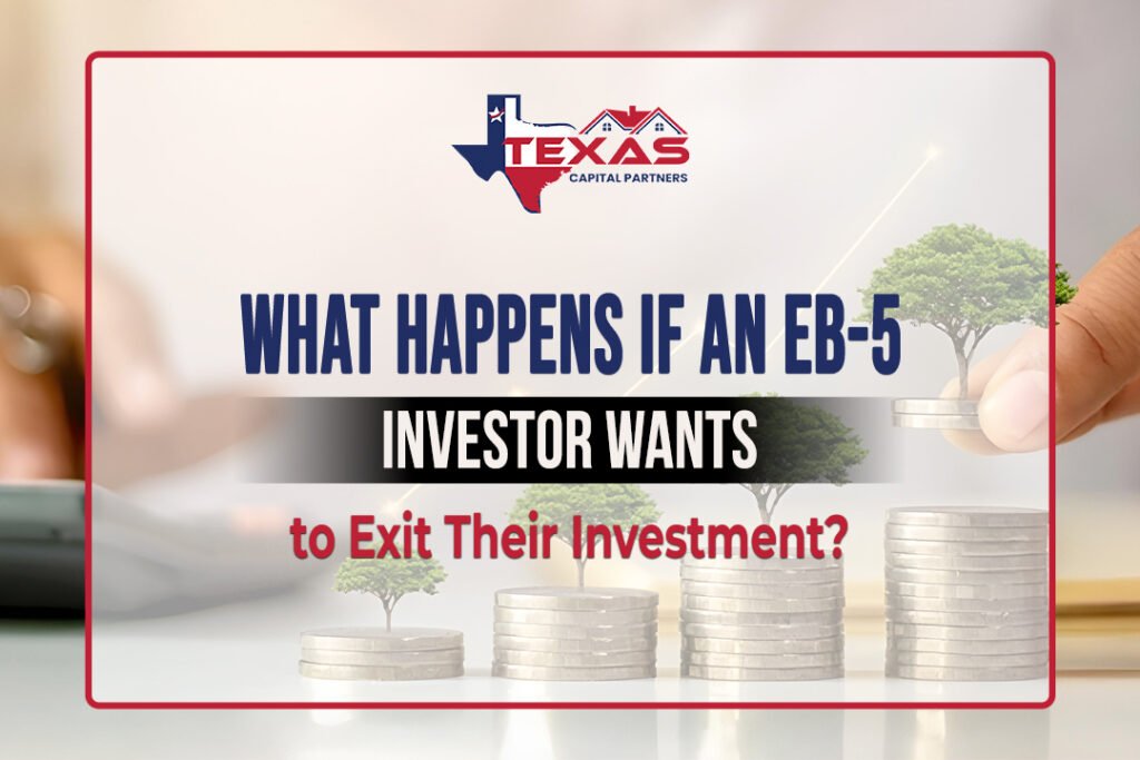 What Happens If an EB-5 Investor Wants to Exit Their Investment?