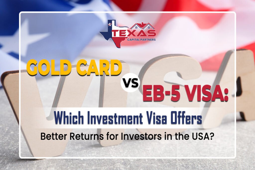 Gold Card vs. EB-5: Which Investment Visa Offers Better Returns for Investors in the USA?