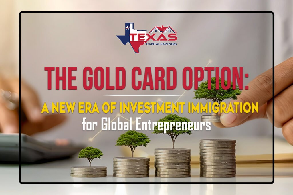The Gold Card Option: A New Era of Investment Immigration for Global Entrepreneurs