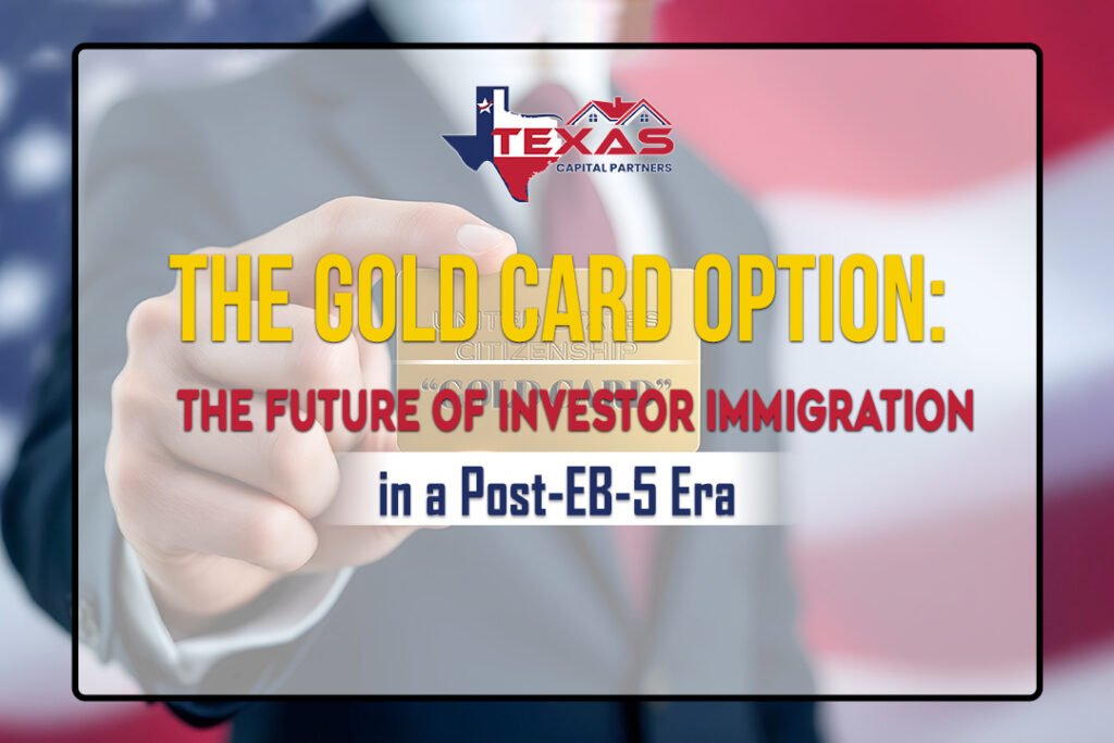 Gold Card Option: The Future of Investor Immigration in a Post-EB-5 Era