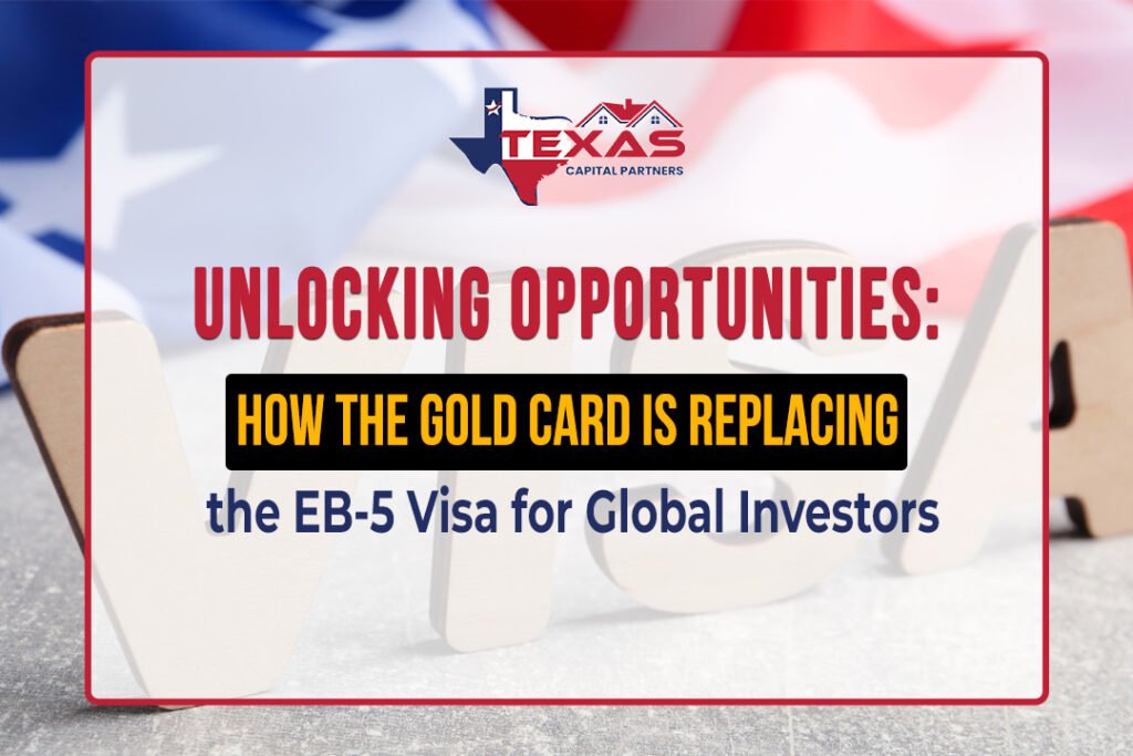 Unlocking Opportunities: How the Gold Card is Replacing the EB-5 Visa for Global Investors