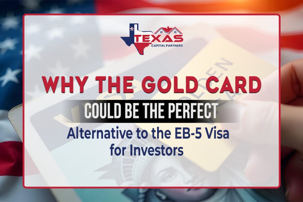 Why the Gold Card Could Be the Perfect Alternative to the EB-5 Visa for Investors