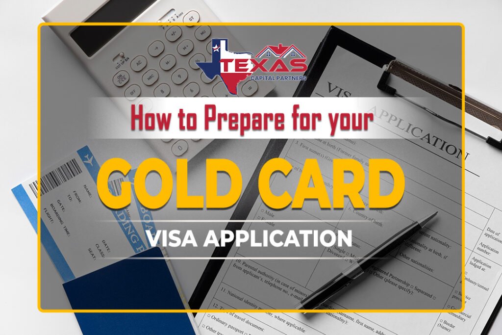 How to Prepare for Your Gold Card Visa Application