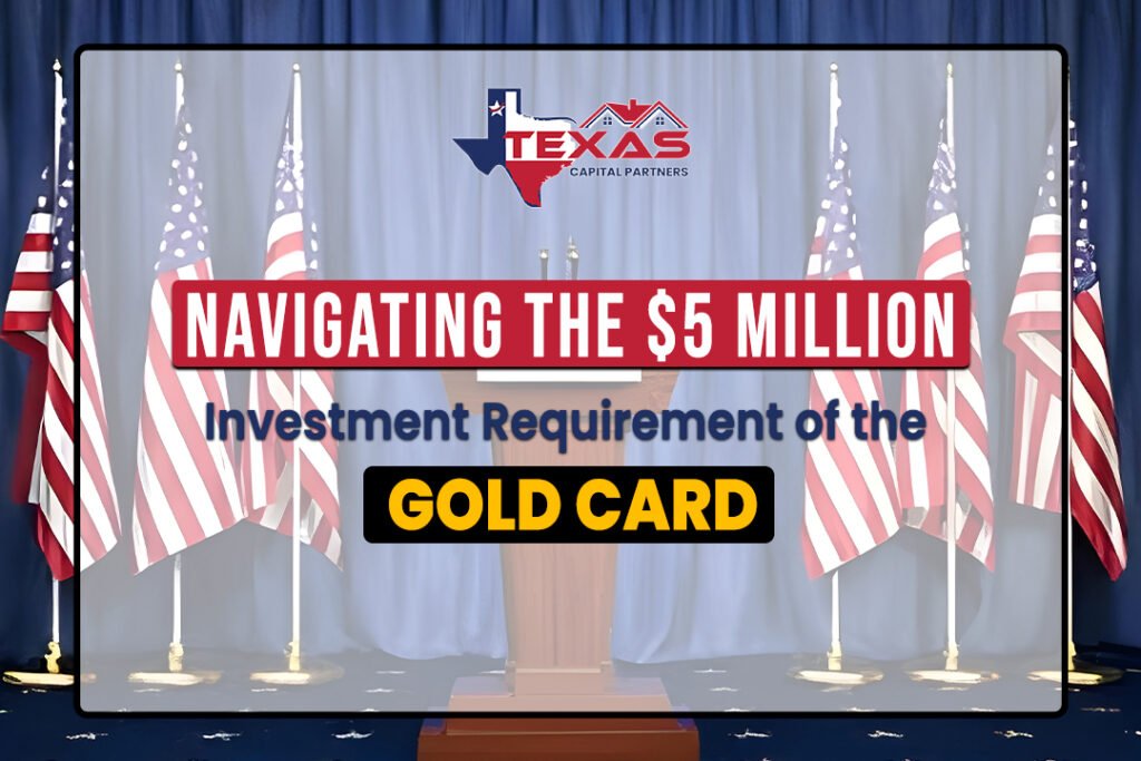 Navigating the $5 Million Investment Requirement of the Gold Card