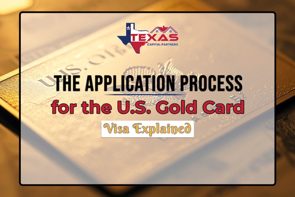 The Application Process for the U.S. Gold Card Visa Explained