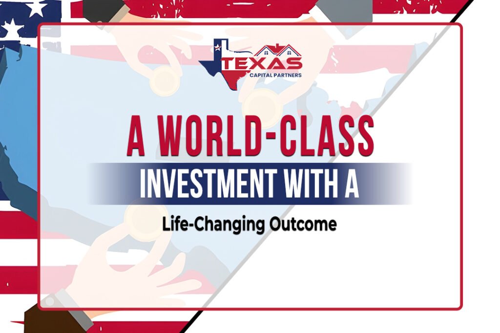 A World-Class Investment with a Life-Changing Outcome